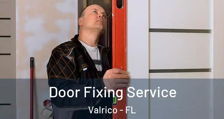  Door Fixing Service Valrico - FL