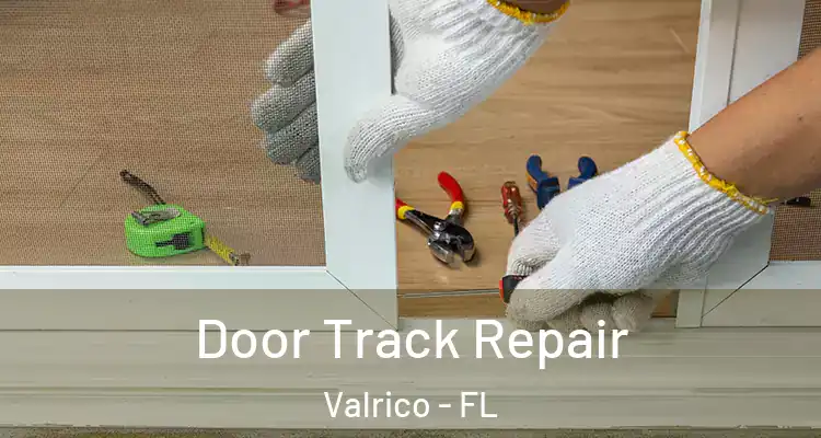  Door Track Repair Valrico - FL
