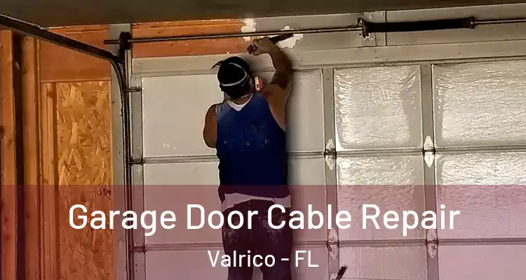  Garage Door Cable Repair Valrico - FL