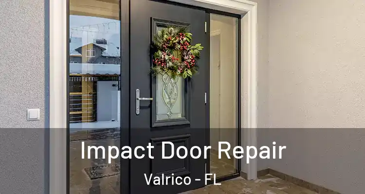  Impact Door Repair Valrico - FL
