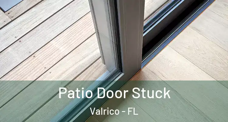  Patio Door Stuck Valrico - FL