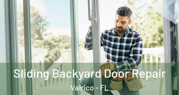  Sliding Backyard Door Repair Valrico - FL
