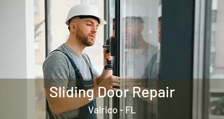  Sliding Door Repair Valrico - FL