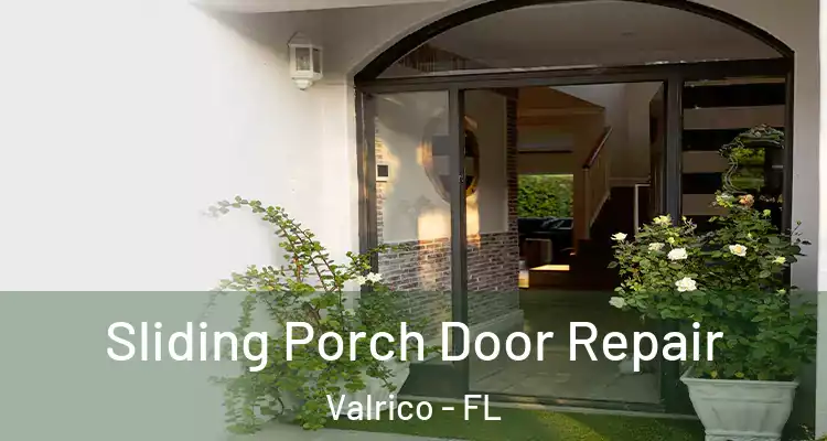  Sliding Porch Door Repair Valrico - FL